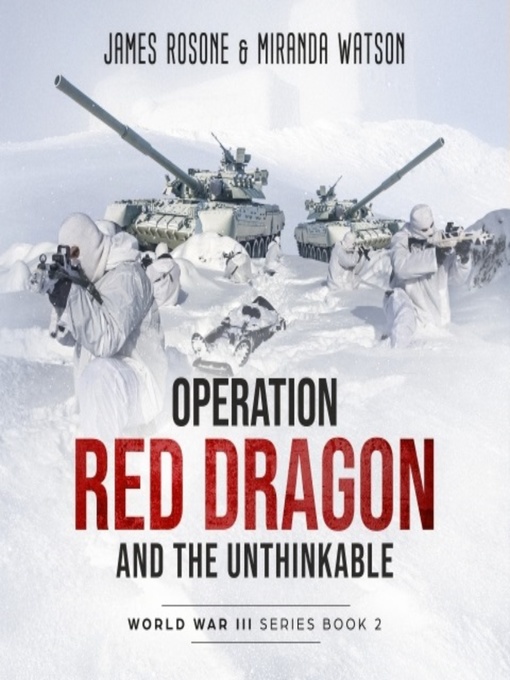 Title details for Operation Red Dragon and the Unthinkable by James Rosone - Available